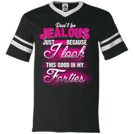 40 Birthday Dont Be Jealous Forties